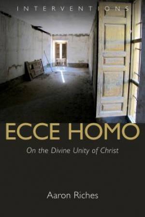 Ecce Homo By Aaron Riches (Paperback) 9780802872319