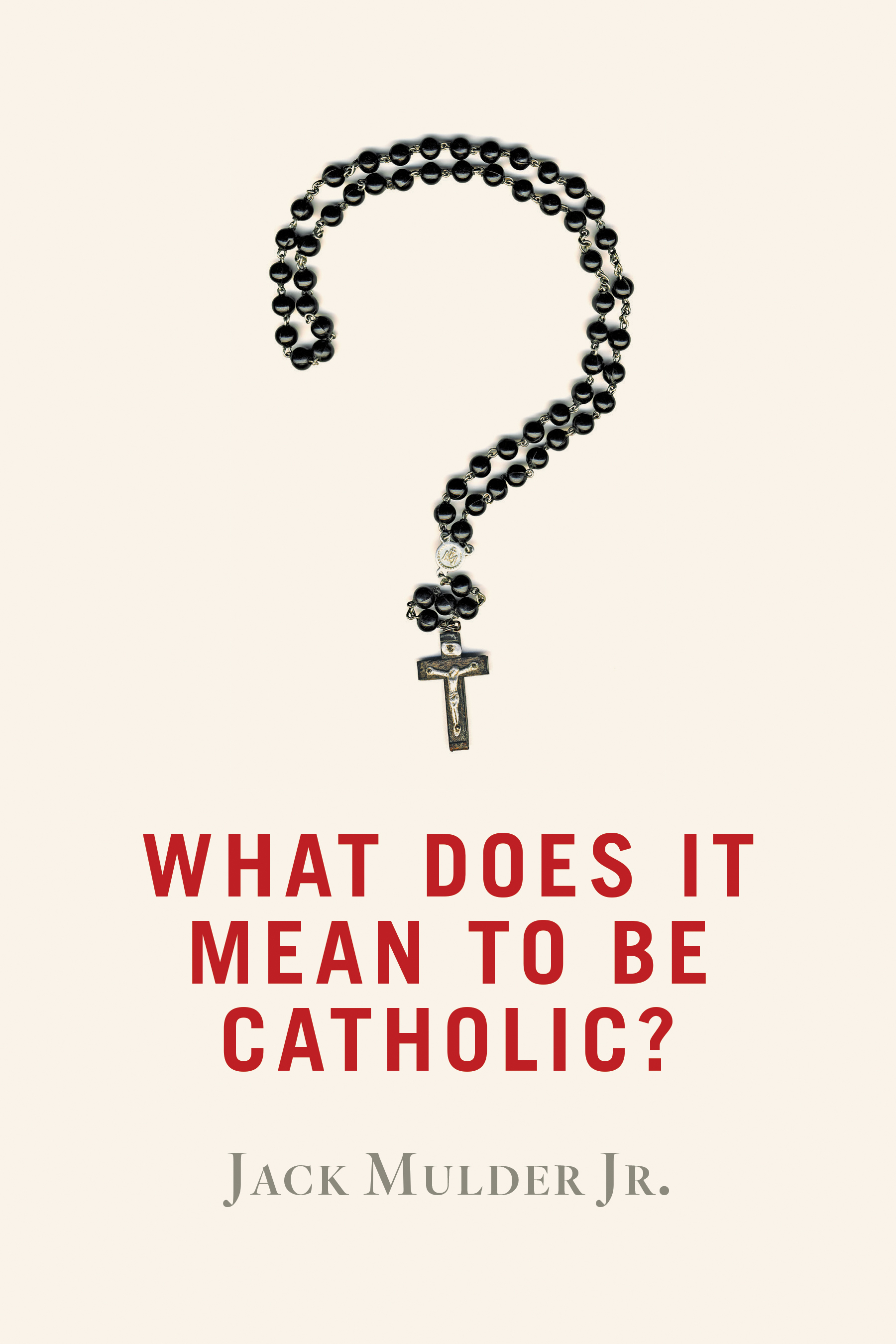 What Does It Mean to Be Catholic