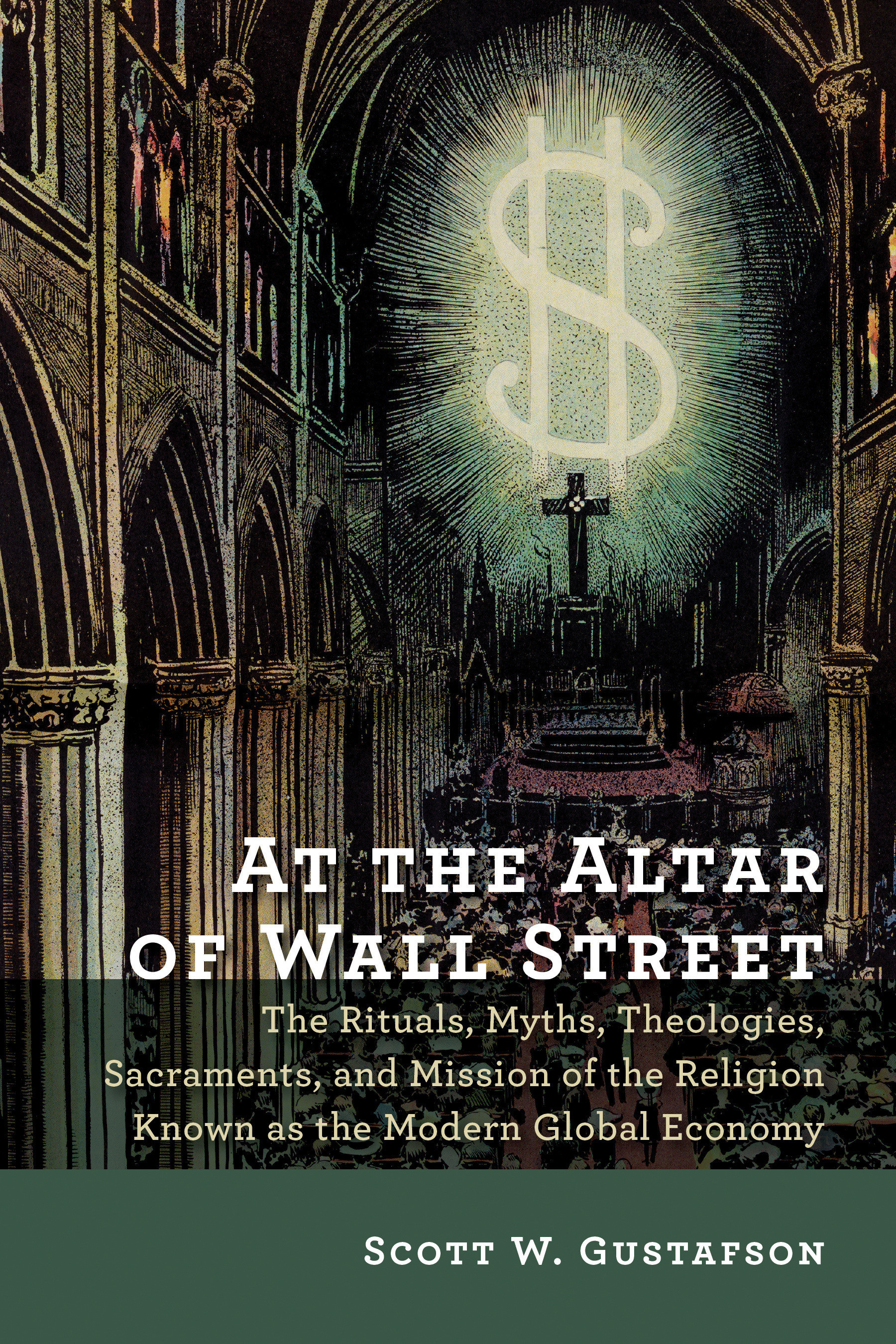 At the Altar of Wall Street By Scott W Gustafson (Paperback)