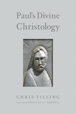 Paul's Divine Christology By Tilling Chris (Paperback) 9780802872951