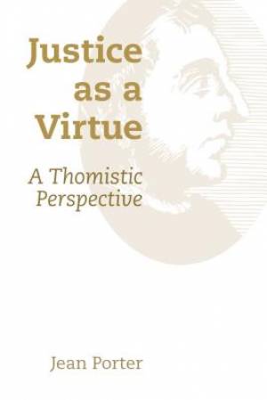 Justice as a Virtue By Jean Porter (Paperback) 9780802873255