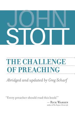 Challenge of Preaching By John Stott (Paperback) 9780802873354