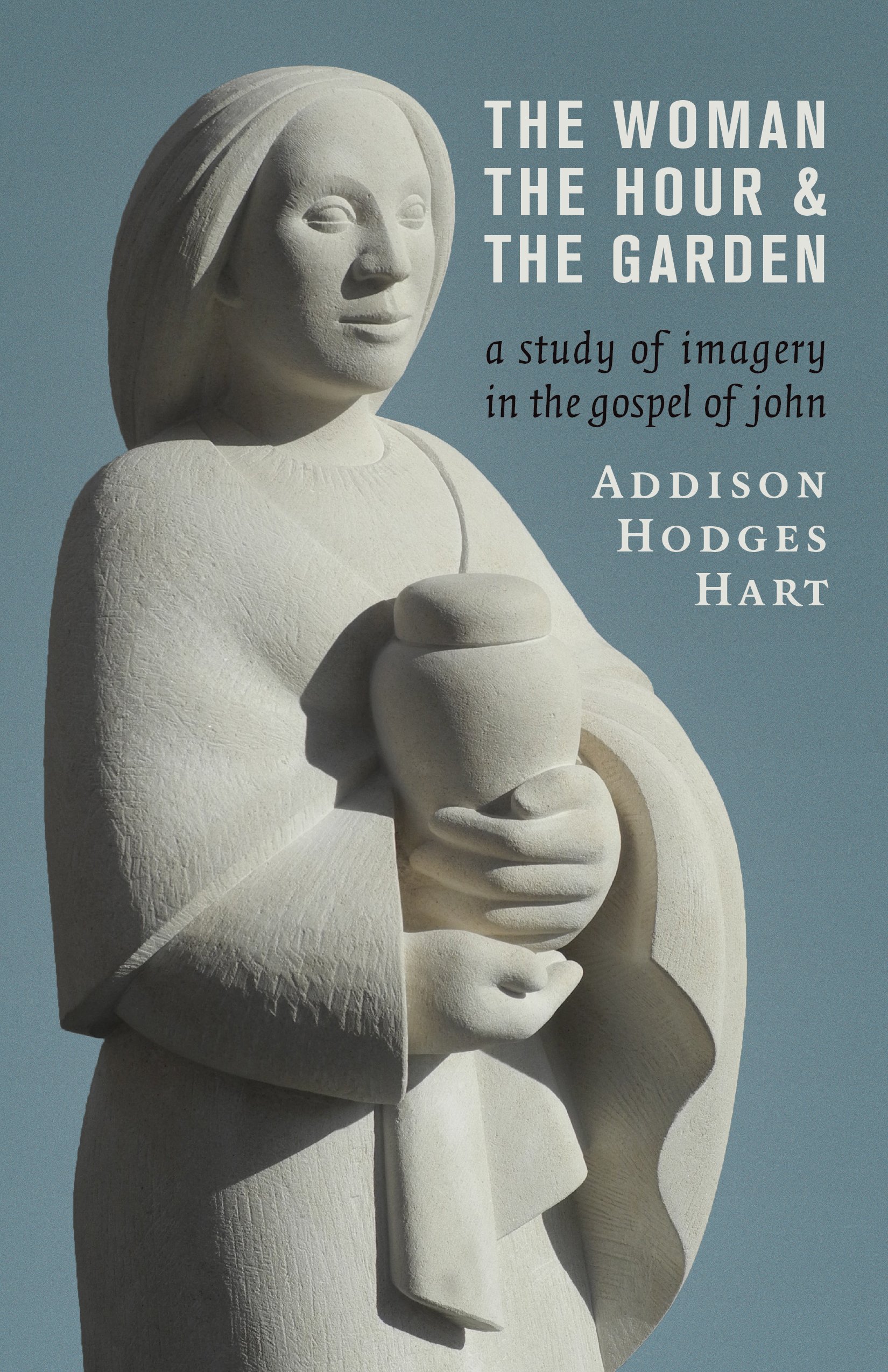 The Woman the Hour and the Garden By Addison Hodges Hart (Paperback)