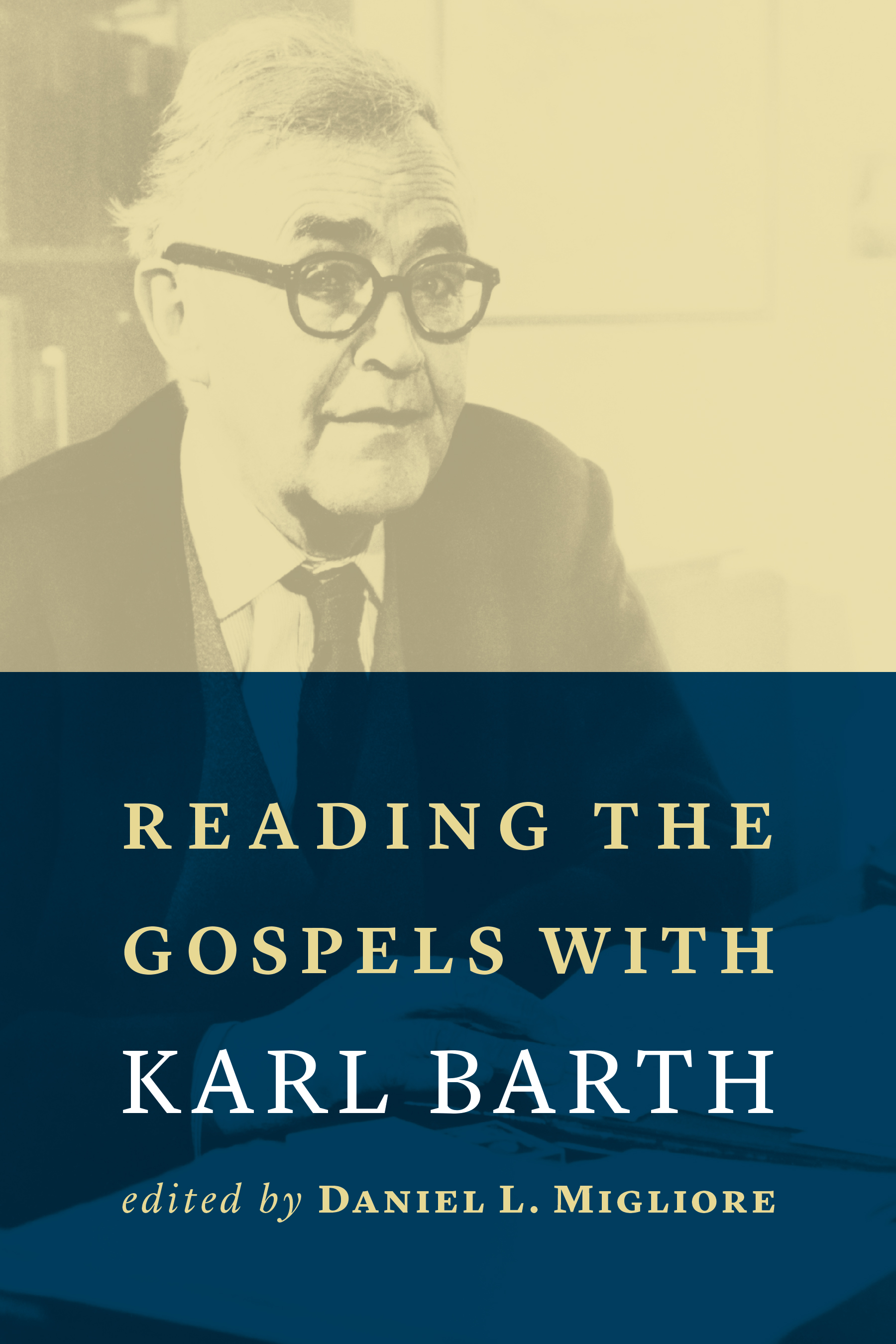 Reading the Gospels with Karl Barth By Daniel L Migliore (Paperback)