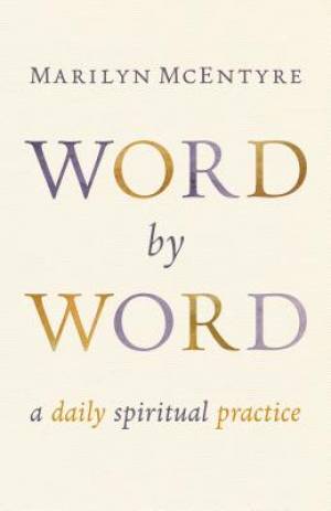 Word by Word By Marilyn Chandler Mc Entyre (Paperback) 9780802873866