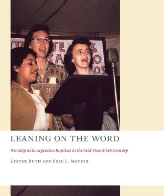 Leaning on the Word By Eric L Mathis Lester Ruth (Paperback)