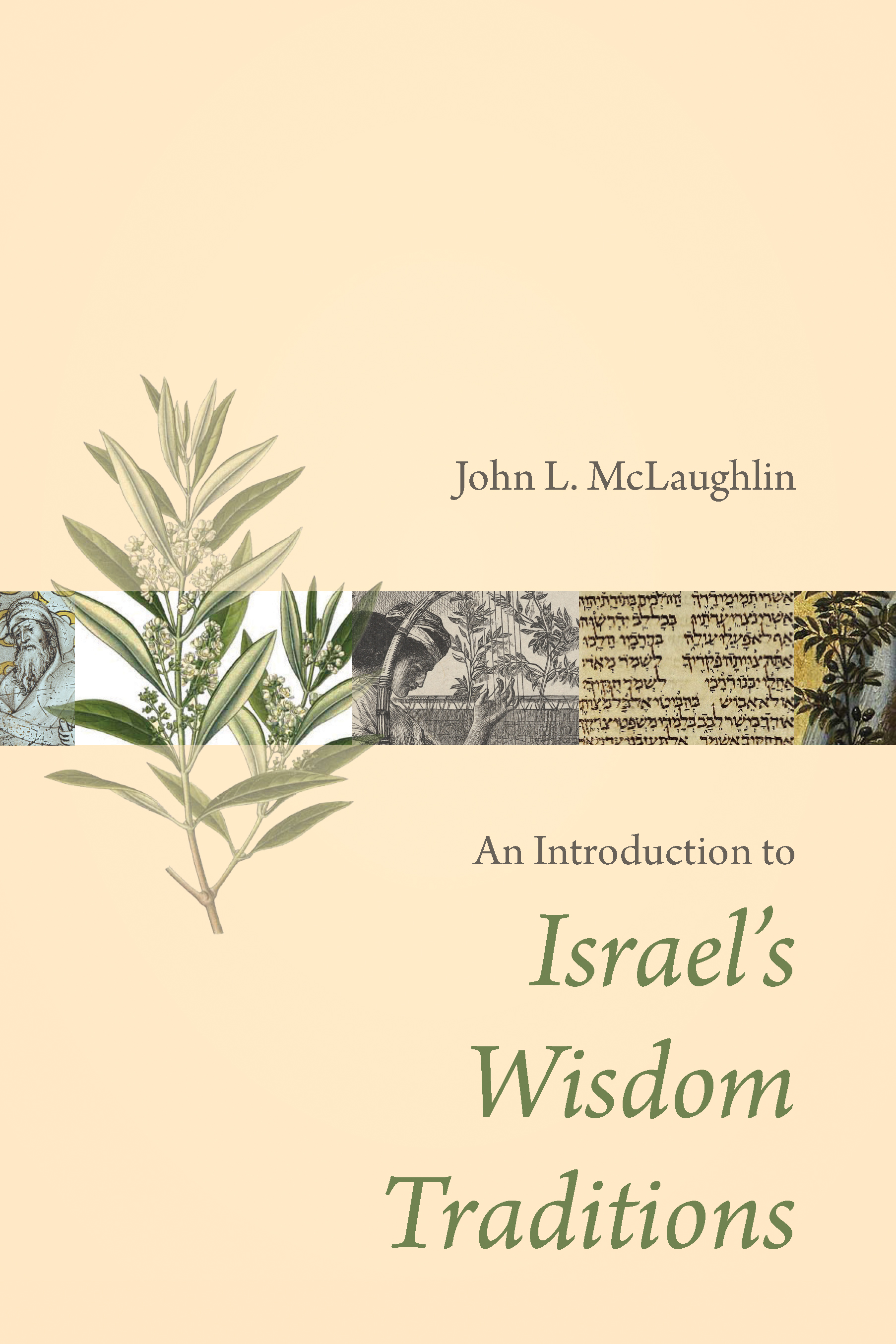 An Introduction to Israel s Wisdom Traditions By John L Mc Laughlin