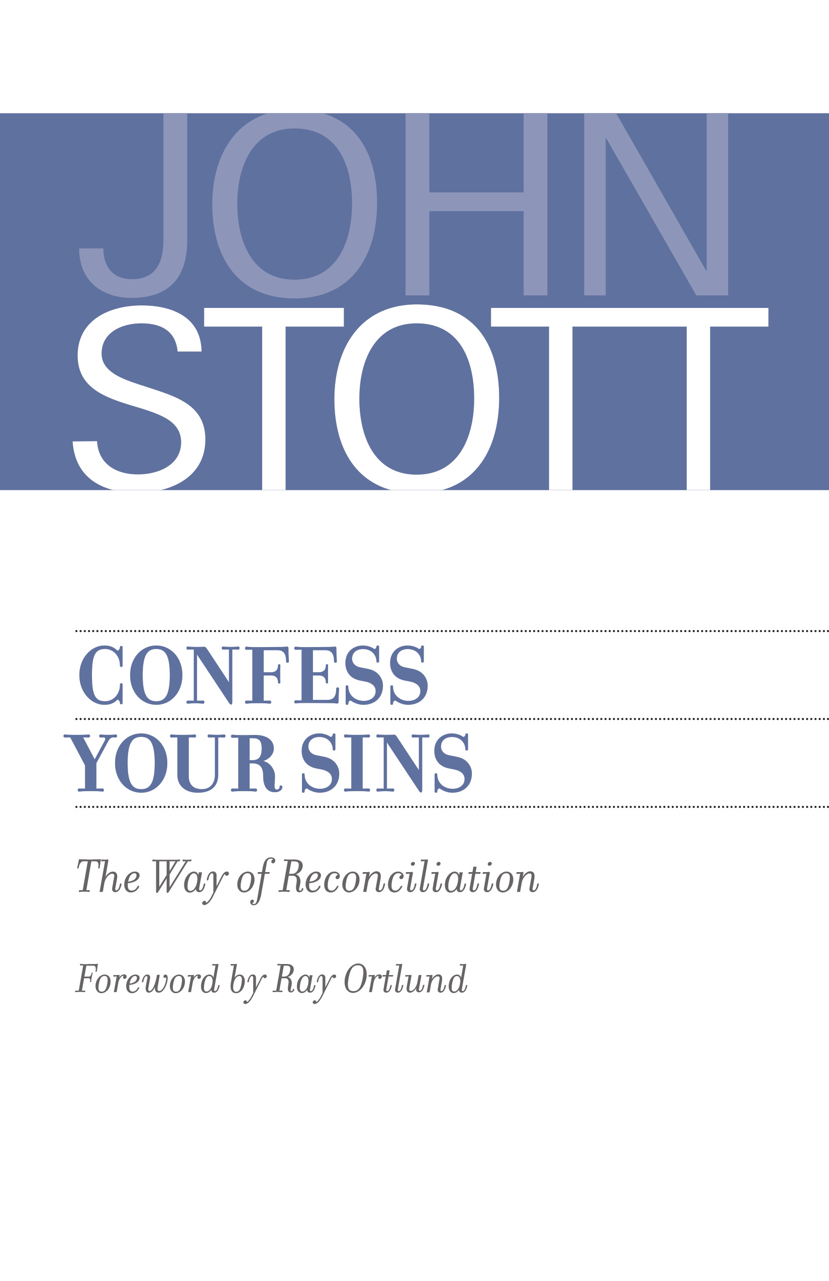 Confess Your Sins By John R W Stott (Paperback) 9780802875099