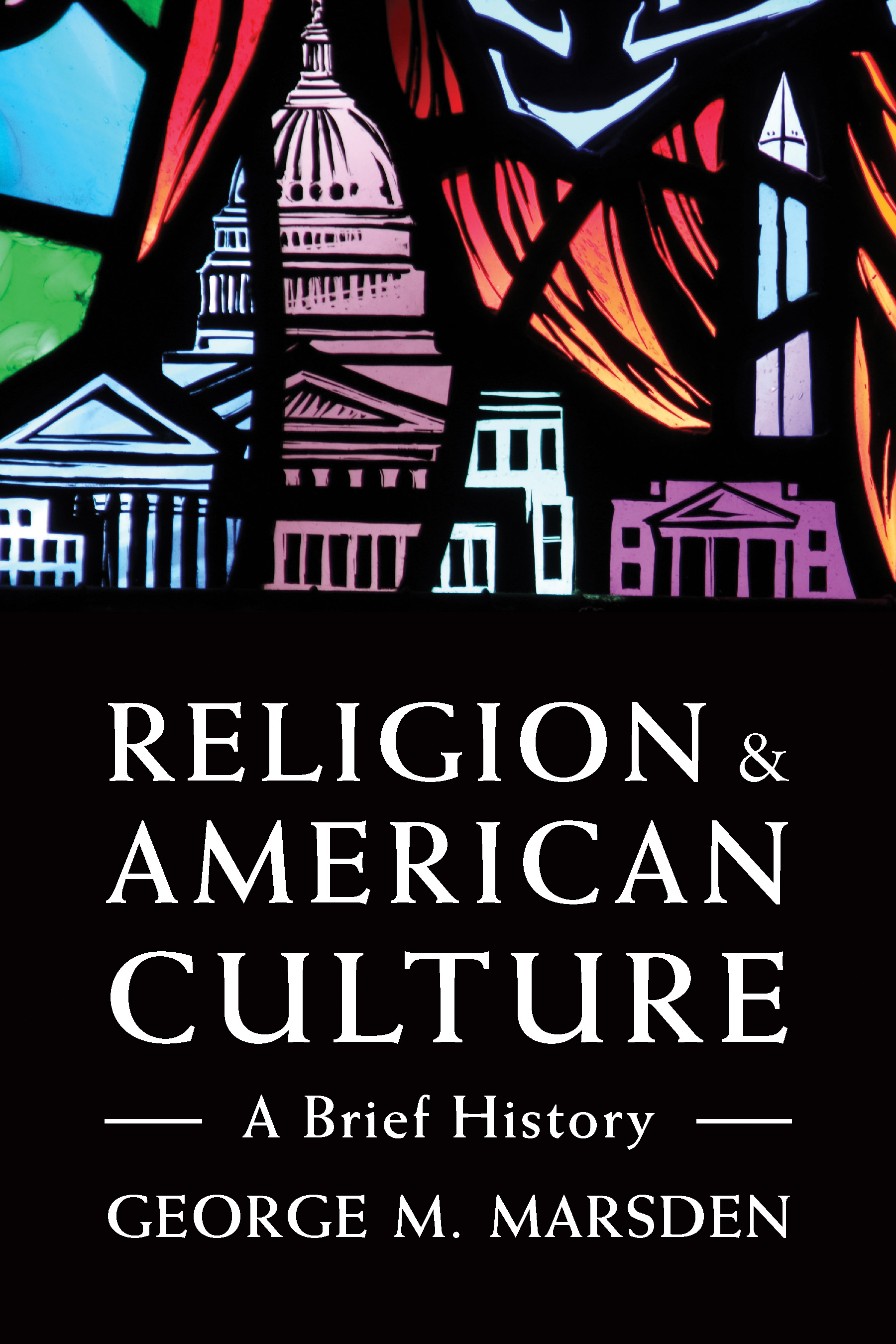 Religion and American Culture By George M Marsden (Paperback)