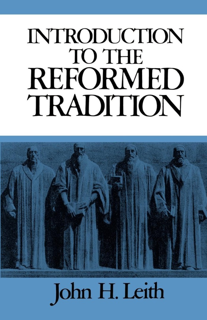 Introduction To The Reformed Tradition