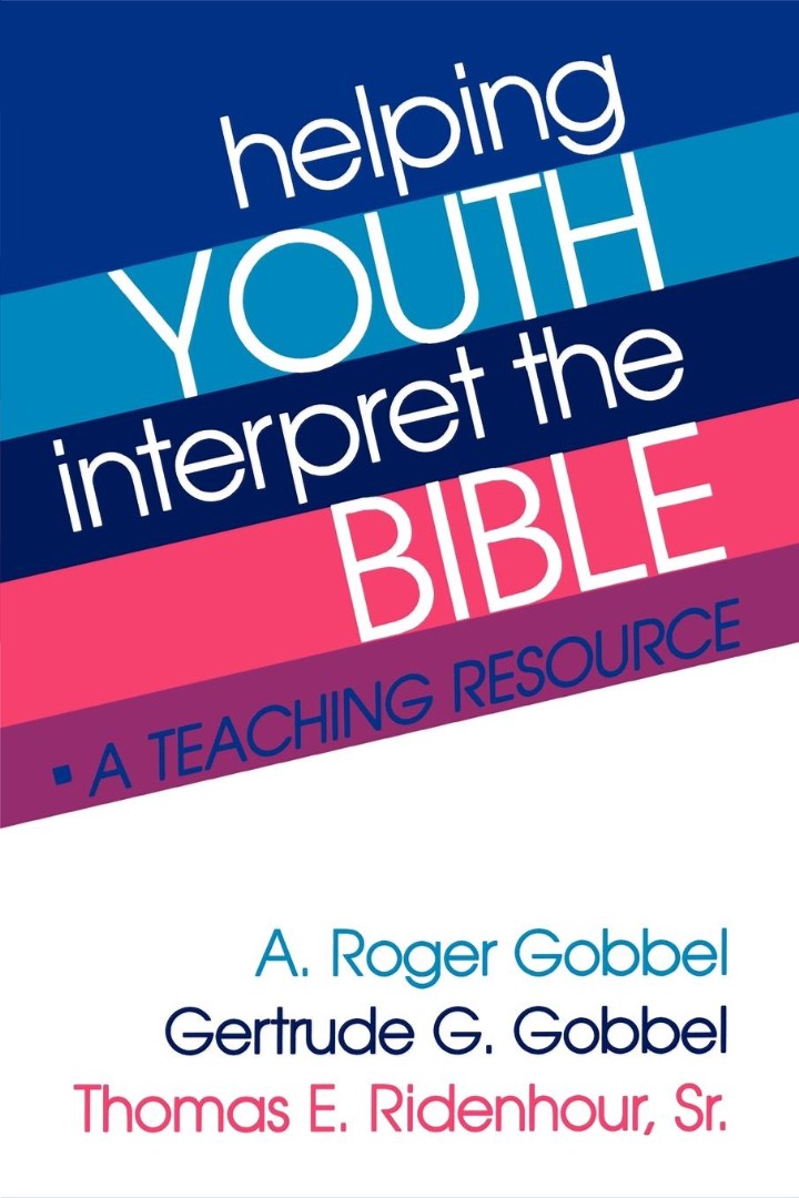 Helping Youth Interpret The Bible By Gobbel (Paperback) 9780804215800