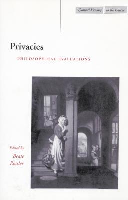 Privacies Philosophical Evaluations