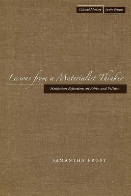 Lessons from a Materialist Thinker By Samantha Frost (Paperback)