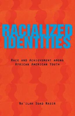 Racialized Identities Race and Achievement Among African American You