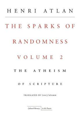 The Sparks of Randomness Volume 2 The Atheism of Scripture