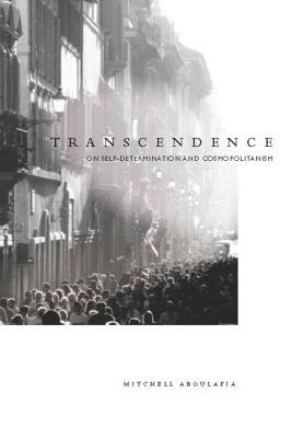 Transcendence On Self-Determination and Cosmopolitanism (Hardback)