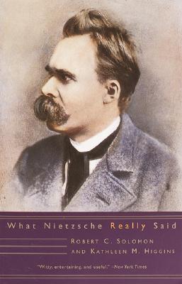 What Nietzsche Really Said By Robert C Solomon (Paperback)