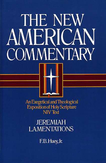 New American Commentary Volume 16 Jerem By F B Huey (Hardback)