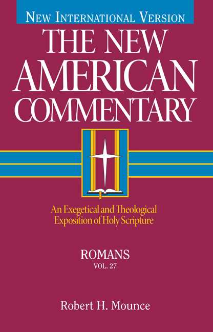 New American Commentary Volume 27 Roman By Robert H Mounce (Hardback)