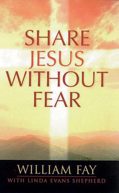 Share Jesus without Fear By Linda Evans Sheperd William Fay