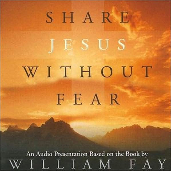 Share Jesus Without Fear Audio Cd By William Fay (CD) 9780805428735