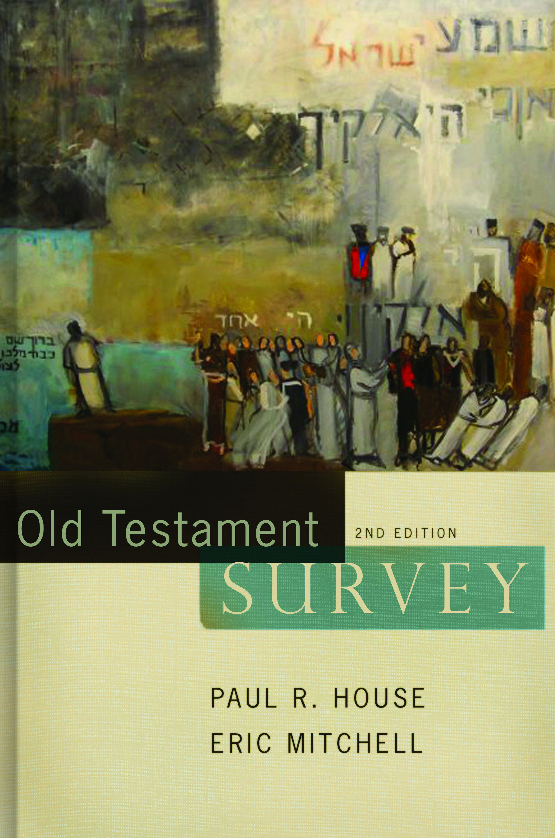 Old Testament Survey By Eric Mitchell Paul R House (Mixed Product)