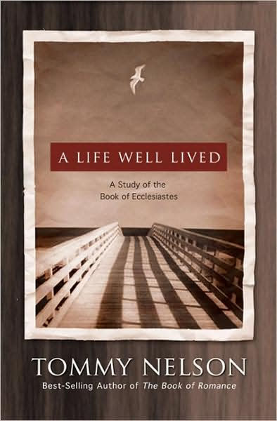 Life Well Lived A By Tommy Nelson (Paperback) 9780805440881