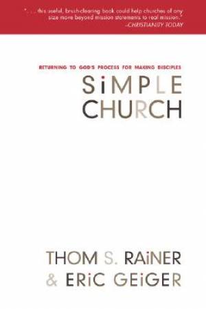 Simple Church By Eric Geiger Thom S Rainer (Paperback) 9780805447996