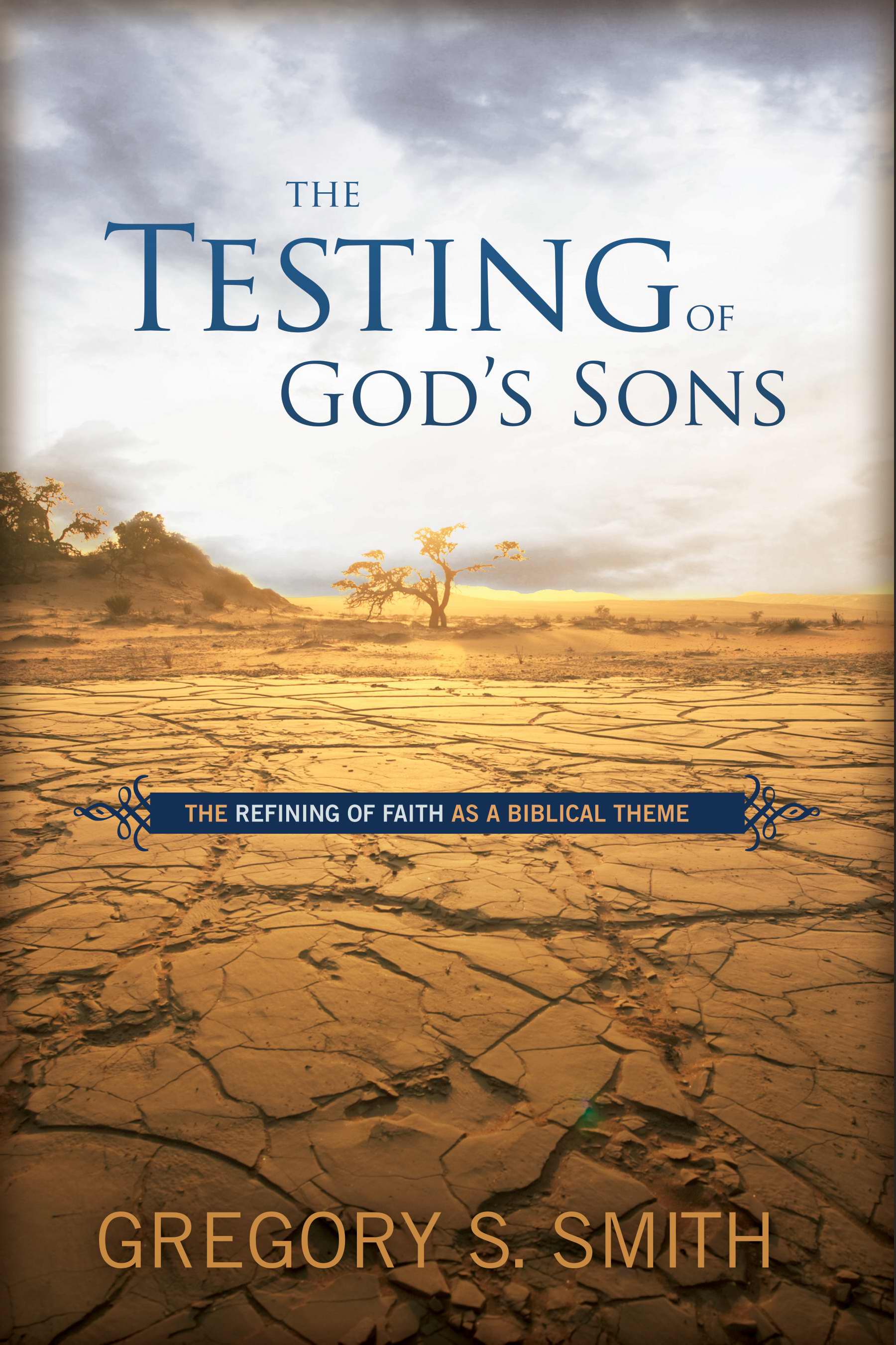 The Testing Of Gods Sons By Gregory S Smith (Hardback) 9780805464184