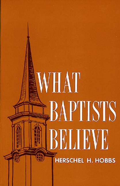 What Baptists Believe By H Hobbs (Paperback) 9780805481013