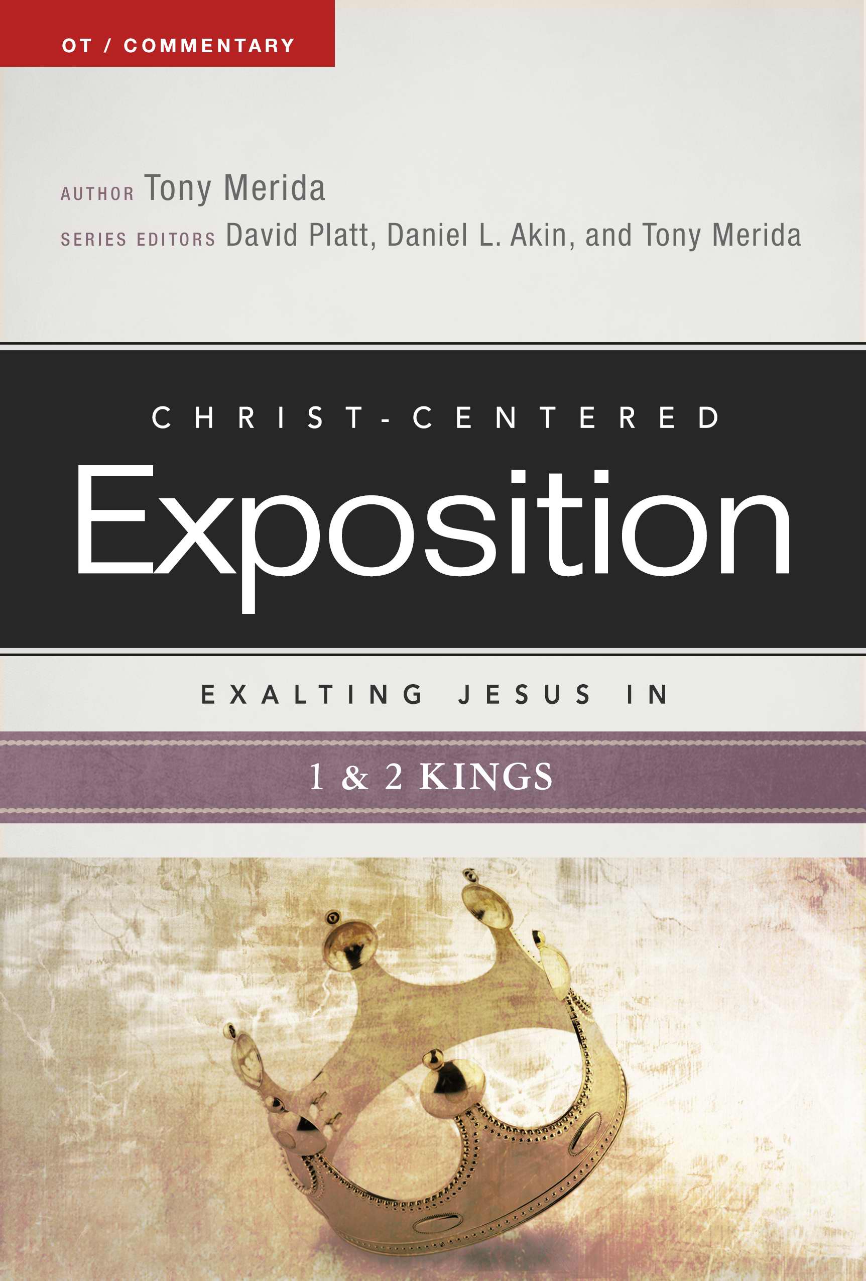 Exalting Jesus In 1 & 2 Kings By Merida Tony Platt David Ak