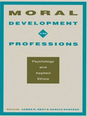 Moral Development in the Professions By Rest James R Narv (Paperback)