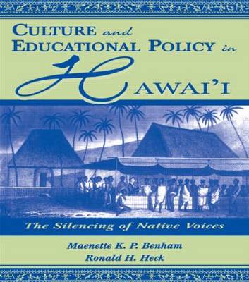 Culture and Educational Policy in Hawai'i The Silencing of Native Voi