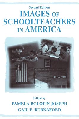 Images of Schoolteachers Amer 2nd By Joseph Pamela Bolotin (Paperback)