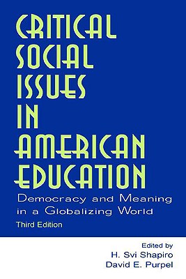 Critical Social Issues in American Education Democracy and Meaning in