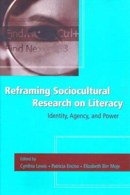 Reframing Sociocultural Research on Literacy Identity Agency and P