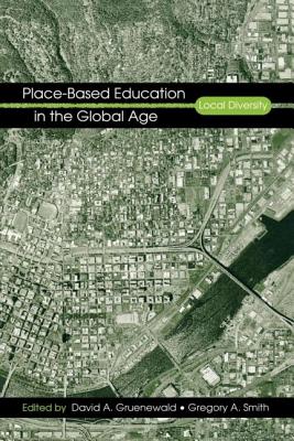 Place-Based Education in the Global Age Local Diversity (Paperback)