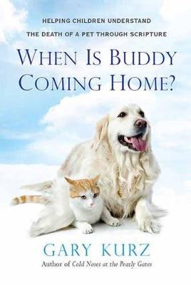 When Is Buddy Coming Home A Parent's Guide to Helping Your Child wit