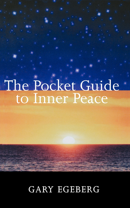 The Pocket Guide to Inner Peace By Gary Egeberg (Paperback)