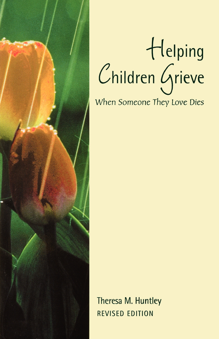 Helping Children Grieve When Someone They Love Dies