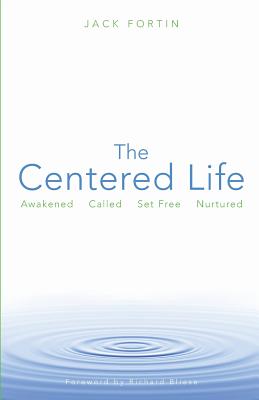 The Centered Life By Jack Fortin (Paperback) 9780806652870