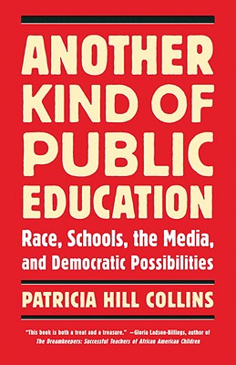 Another Kind of Public Education Race Schools the Media and Democr