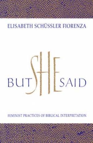 But She Said By Elisabeth Schussler Fiorenza (Paperback) 9780807012154