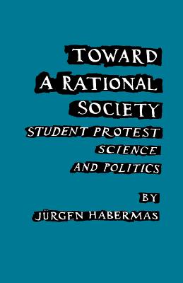 Toward a Rational Society Student Protest Science and Politics