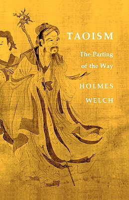 Taoism The Parting of the Way By Welch Holmes H (Paperback)