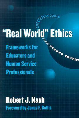 Real World Ethics By Robert J Nash (Paperback) 9780807742563