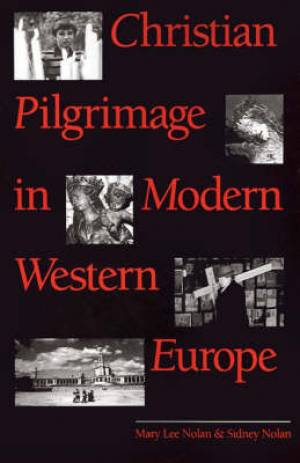 Christian Pilgrimage in Modern Western Europe (Paperback)