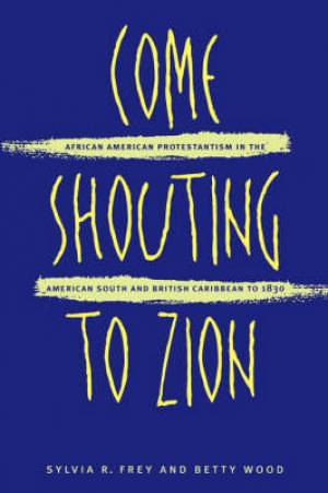 Come Shouting to Zion By Betty Wood Sylvia R Frey (Paperback)