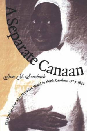 A Separate Canaan By Jon F Sensbach (Paperback) 9780807846988