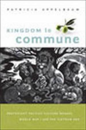 Kingdom to Commune By Patricia Appelbaum (Paperback) 9780807859384